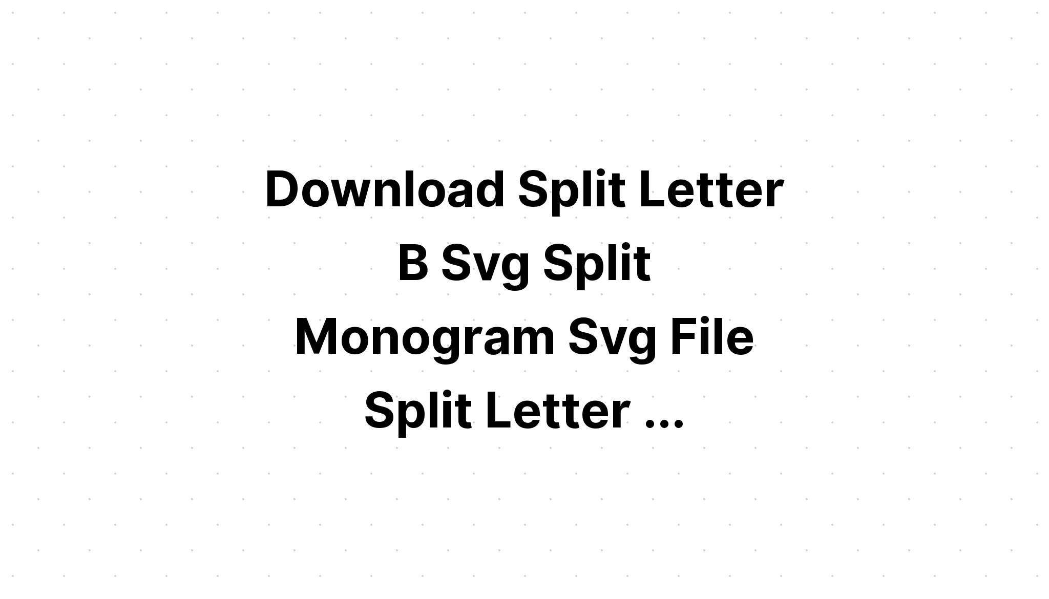 Download Monogram Alphabet B Vintage Svg SVG File